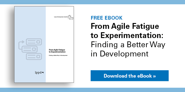 From Agile Fatigue to Experimentation: Finding a Better Way in Development